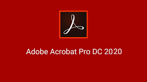 Adobe Acrobat Pro DC 2020